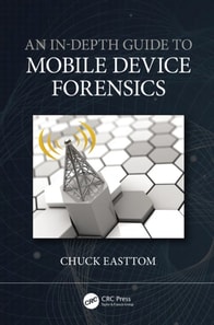 In-Depth Guide to Mobile Device Forensics