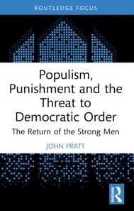 Populism, Punishment and the Threat to Democratic Order