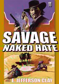 Savage 11: Naked Hate (A Clint Savage Adult Western)