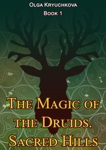 Magic of the Druids. Sacred Hills.