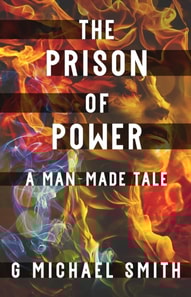 Prison of Power: A Man-Made Tale