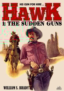 Hawk 01: The Sudden Guns (A Jared Hawk Western)