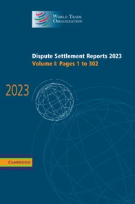 Dispute Settlement Reports 2023: Volume 1, Pages 1-302