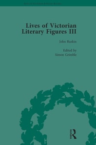 Lives of Victorian Literary Figures, Part III, Volume 3