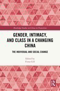 Gender, Intimacy, and Class in a Changing China
