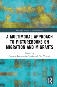 Multimodal Approach to Picturebooks on Migration and Migrants