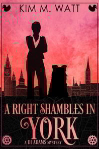 Right Shambles in York - A DI Adams Mystery