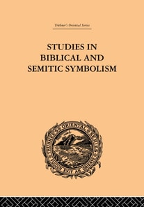 Studies in Biblical and Semitic Symbolism