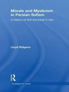 Morals and Mysticism in Persian Sufism