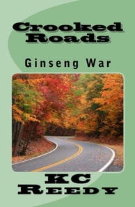 Crooked Roads Ginseng War