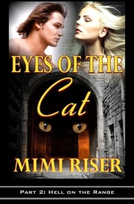Eyes of the Cat: Hell on the Range (Part 2 of a 4 Part Serial)