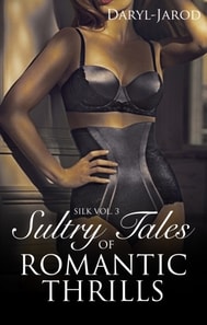 Silk Vol. 3: Sultry Tales of Romantic Thrills