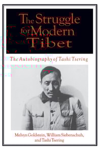 Struggle for Modern Tibet: The Autobiography of Tashi Tsering