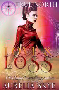 True North #7: Love & Loss