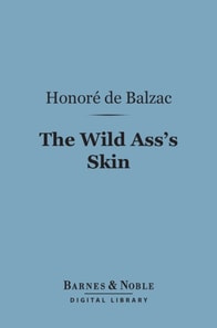 Wild Ass's Skin (Barnes & Noble Digital Library)