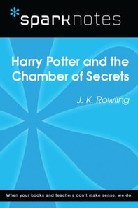 Harry Potter and the Chamber of Secrets (SparkNotes Literature Guide)