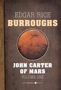 John Carter of Mars, Volume 1