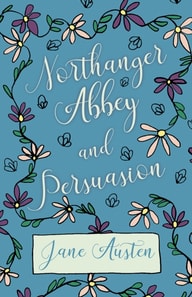 Northanger Abbey and Persuasion