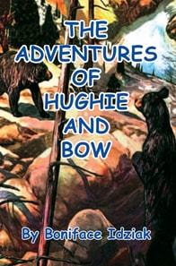 Adventures of Hughie and Bow
