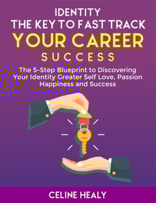 Identity: The Key to Fast Track Your Career Success