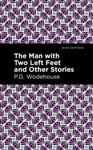 Man with Two Left Feet and Other Stories