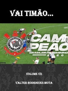 Vai Timão... Vol. VII