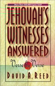 Jehovah's Witnesses Answered Verse by Verse