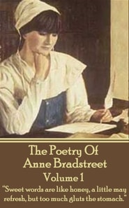 Poetry Of Anne Bradstreet.  Volume 1