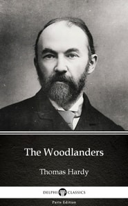 Woodlanders by Thomas Hardy (Illustrated)