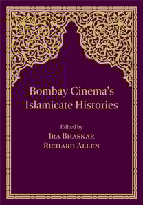 Bombay Cinema's Islamicate Histories