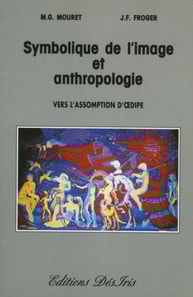 Symbolique de l'image et anthropologie - Suivi d'une étude sur le mythe d'Œdipe