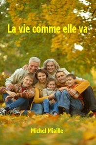 La Vie Comme Elle Va