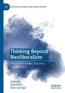 Thinking Beyond Neoliberalism