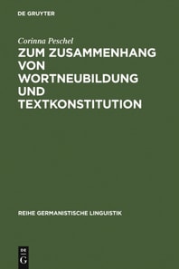 Zum Zusammenhang von Wortneubildung und Textkonstitution