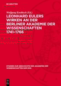 Leonhard Eulers Wirken an der Berliner Akademie der Wissenschaften 1741–1766