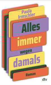 Alles immer wegen damals