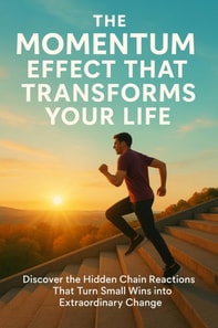 Momentum Effect That Transforms Your Life