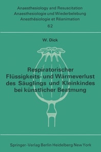 Respiratorischer Flüssigkeits- und Wärmeverlust des Säuglings und Kleinkindes bei künstlicher Beatmung