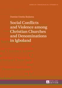 Social Conflicts and Violence among Christian Churches and Denominations in Igboland