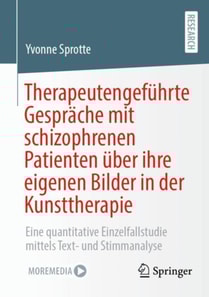 Therapeutengeführte Gespräche mit schizophrenen Patienten über ihre eigenen Bilder in der Kunsttherapie 