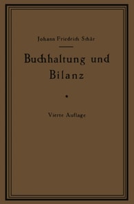 Buchhaltung und Bilanz auf wirtschaftlicher, rechtlicher und mathematischer Grundlage für Juristen, Ingenieure, Kaufleute und Studierende der Privatwirtschaftslehre, mit Anhängen über „Bilanzverschleierung“ und „Teuerung Geldentwertung und Bilanz“