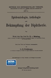 Epidemiologie, Aetiologie und Bekämpfung der Diphtherie