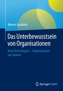 Das Unterbewusstsein von Organisationen