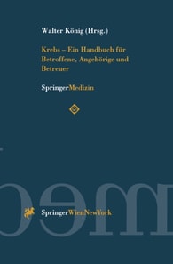 Krebs — Ein Handbuch für Betroffene, Angehörige und Betreuer