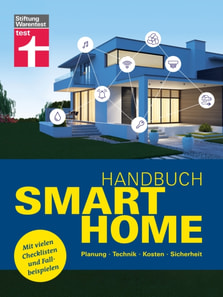 Handbuch Smart Home: Wie funktioniert die Technik? -  Schritt für Schritt zum eigenen Smart Home - Systeme im Überblick