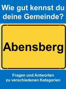 Wie gut kennst du deine Gemeinde Abensberg?