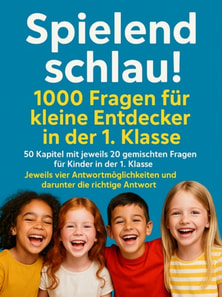 Spielend schlau! 1000 Fragen für kleine Entdecker in der 1. Klasse