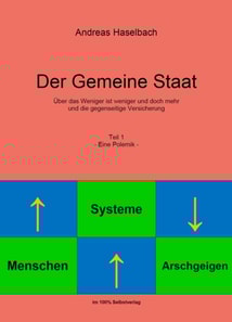Der Gemeine Staat -Teil 1- Eine Polemik-