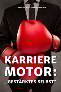 Karrieremotor: Gestärktes Selbst