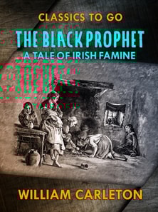 Black Prophet: A Tale Of Irish Famine